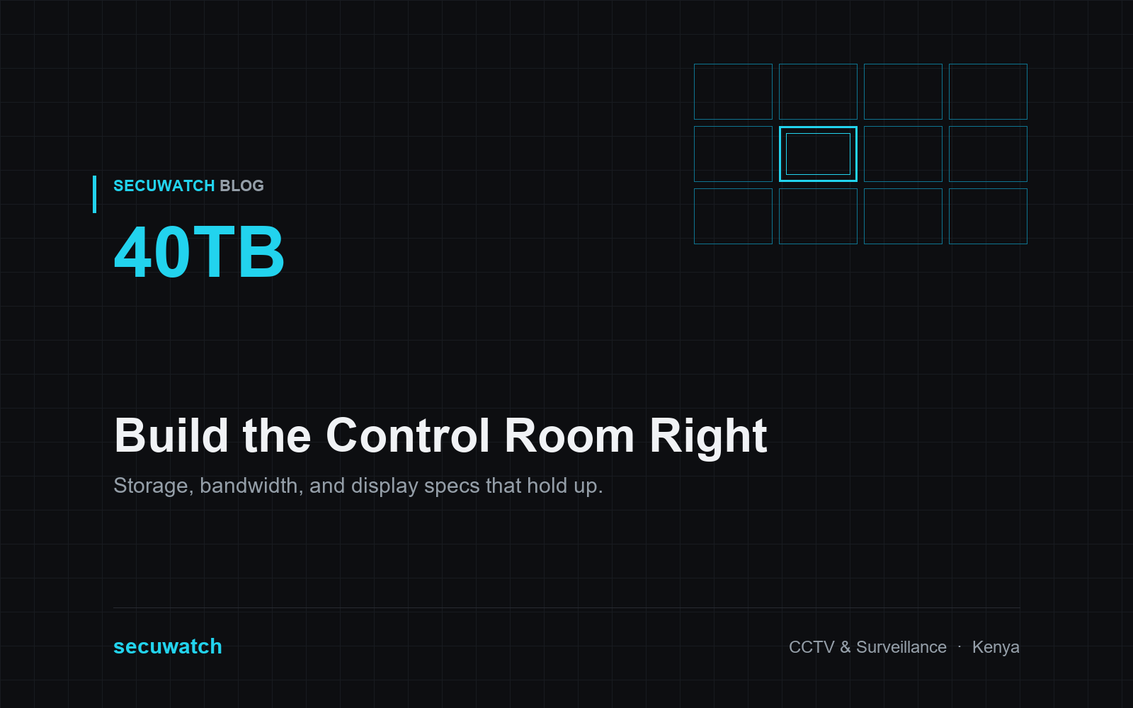 Setting Up an Effective CCTV Monitoring Center: Storage, Bandwidth, and Display Specs