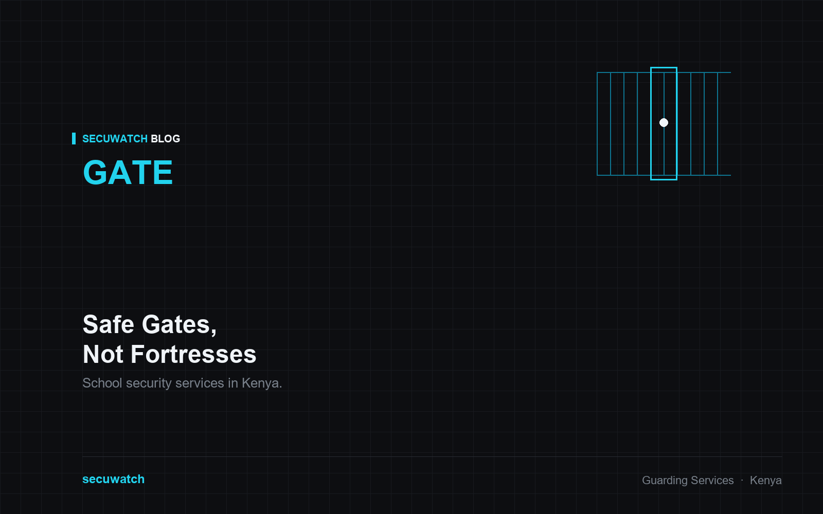 School Security Services in Kenya: Keeping Students Safe Without Turning the Gate Into a Fortress